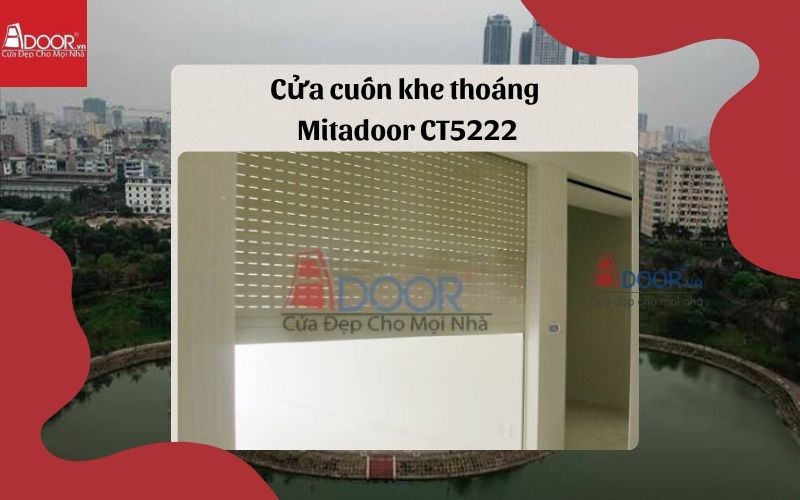 cửa cuốn khe thoáng Cầu Giấy Mitadoor CT5222