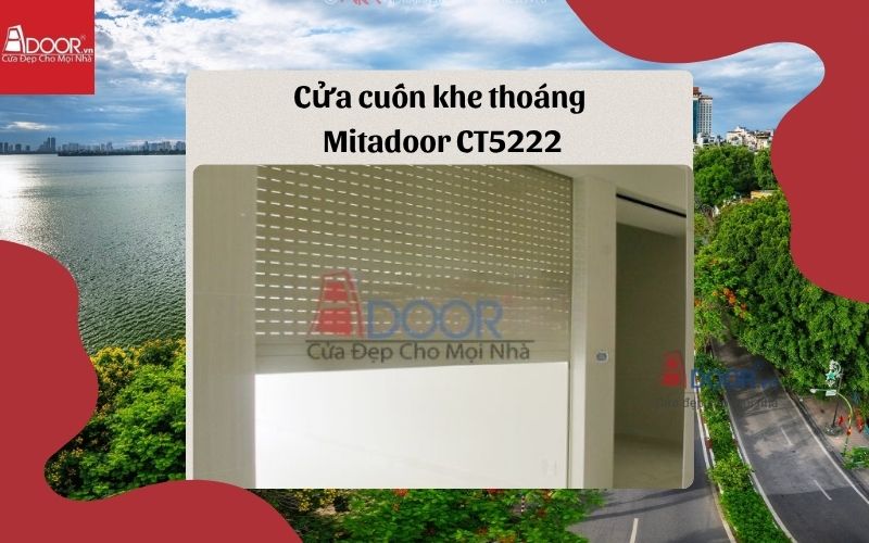 cửa cuốn khe thoáng Tây Hồ Mitadoor CT5222