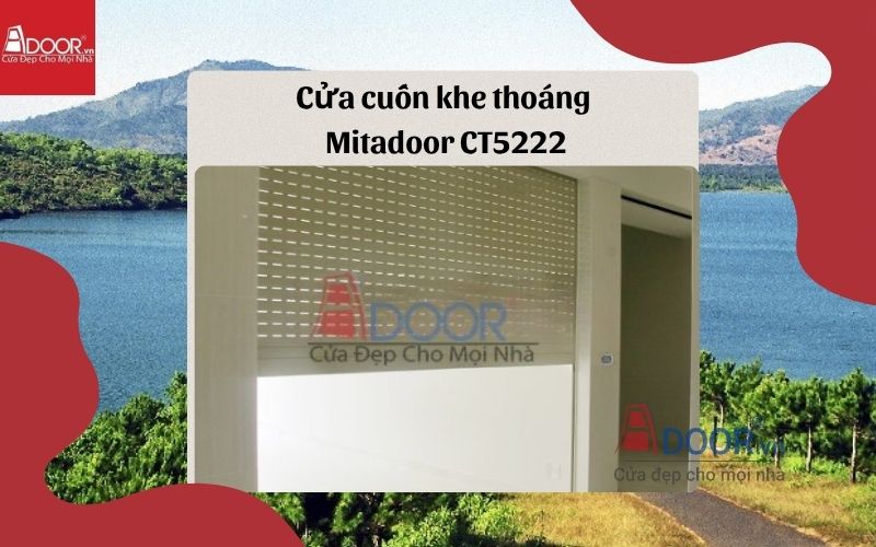 Mẫu cửa cuốn khe thoáng Kon Tum Mitadoor CT5222