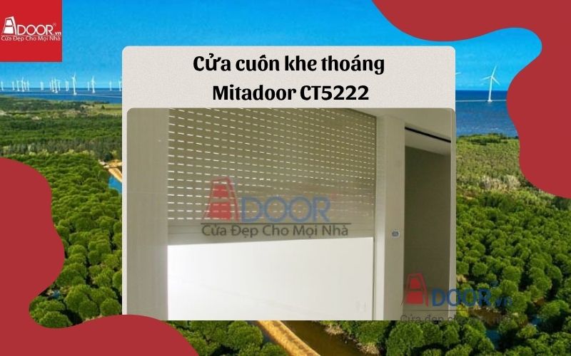 cửa cuốn khe thoáng Bạc Liêu Mitadoor CT5222