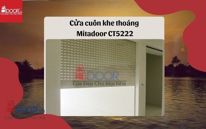 cửa cuốn khe thoáng Hậu Giang Mitadoor CT5222