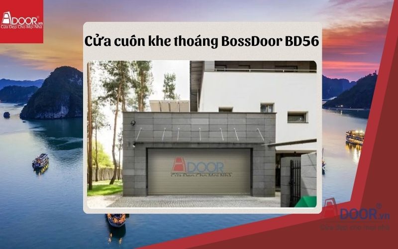 cửa cuốn khe thoáng Hạ Long BossDoor BD56