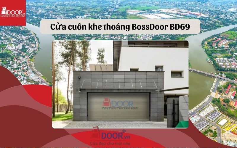 cửa cuốn khe thoáng Thủ Dầu Một BossDoor BD69 cửa cuốn khe thoáng Thủ Dầu Một BossDoor BD69