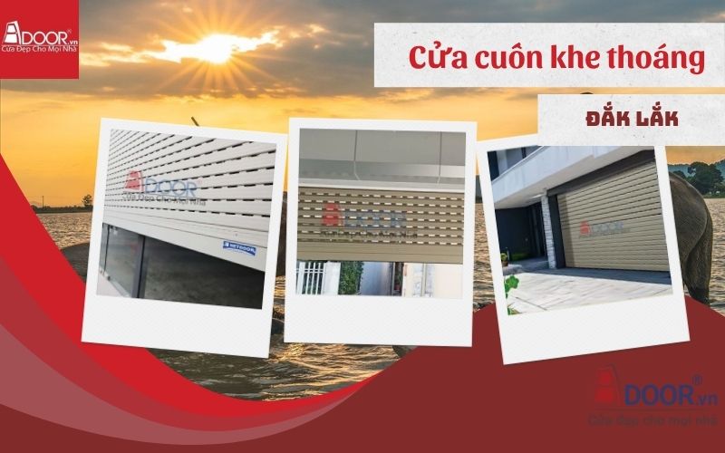 tìm hiểu cửa cuốn khe thoáng Đắk Lắk