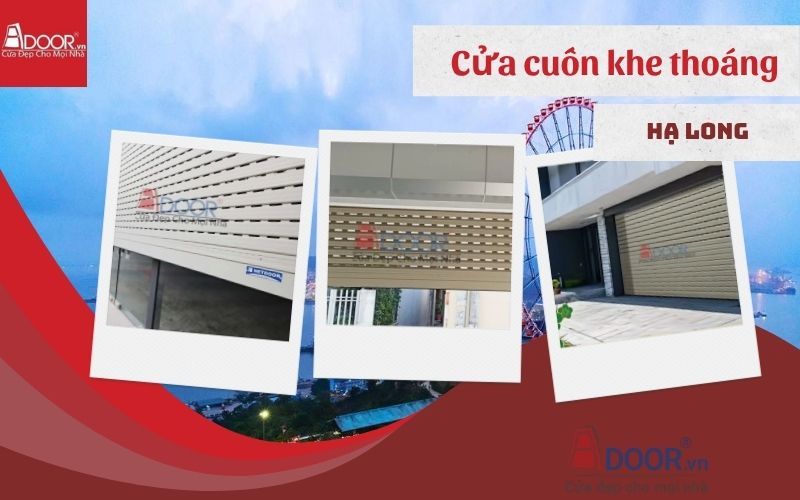 cửa cuốn khe thoáng Hạ Long Adoor