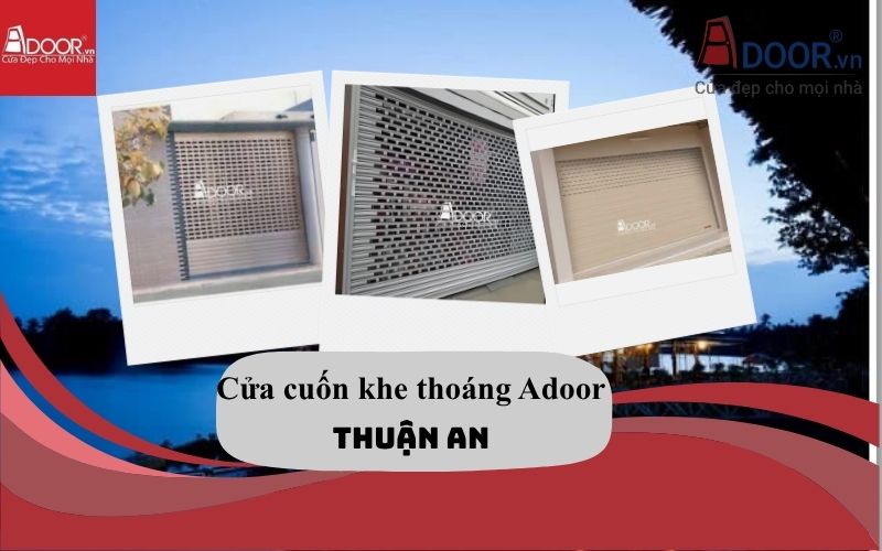 cửa cuốn khe thoáng Thuận An tại Adoor