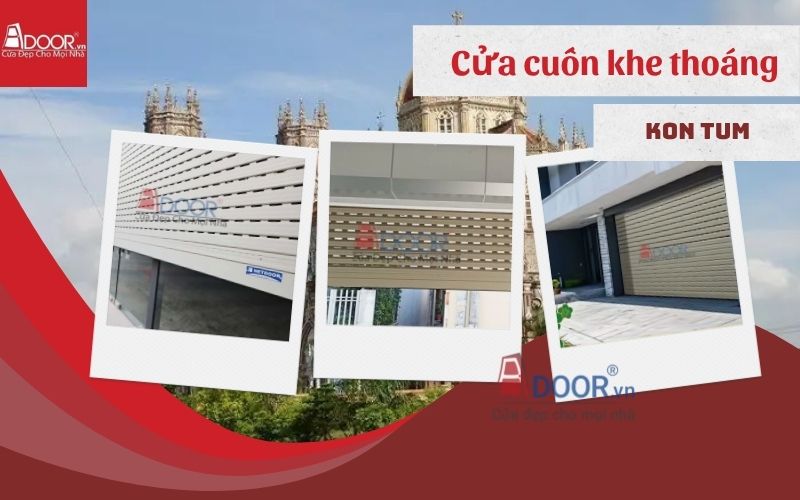 cửa cuốn khe thoáng Kon Tum Adoor