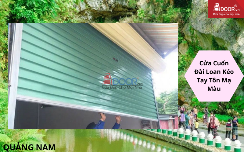 Cửa Cuốn Đài Loan Quảng Nam Kéo Tay Tôn Mạ Màu