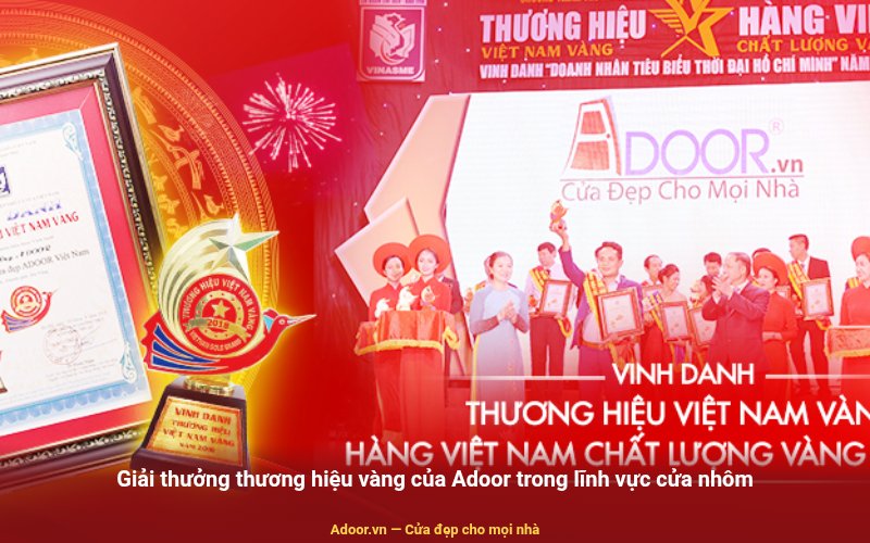 Giải thưởng thương hiệu vàng của Adoor trong lĩnh vực cửa nhôm