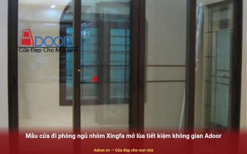 Mẫu cửa đi phòng ngủ nhôm Xingfa mở lùa tiết kiệm không gian Adoor