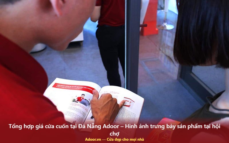 Tổng hợp giá cửa cuốn tại Đà Nẵng Adoor – Hình ảnh trưng bày sản phẩm tại hội chợ
