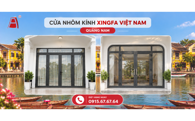 Cửa nhôm kính Xingfa Việt Nam Quảng Nam