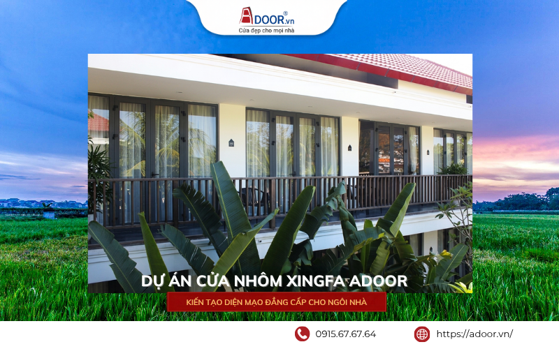 Cửa nhôm Xingfa Vĩnh Phúc - Công trình cửa nhôm Xingfa Adoor thực tế được triển khai cho nhiều loại công trình với các mẫu cửa đa dạng Dự án cửa nhôm Xingfa Adoor đã thi công thực tế