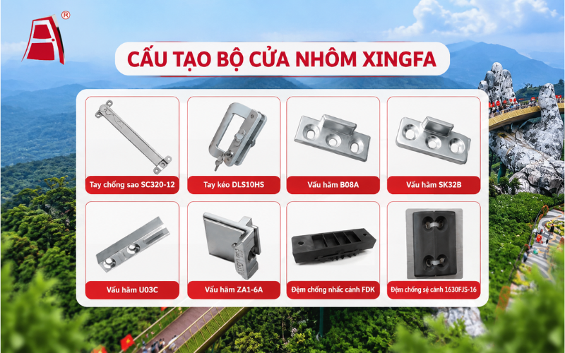 Cấu tạo và phụ kiện cửa nhôm Xingfa