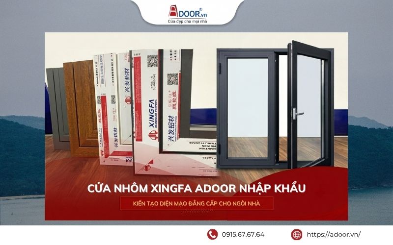 Cửa nhôm Xingfa nhập khẩu chính hãng