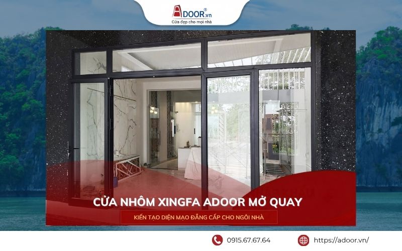 Cửa nhôm Xingfa mở đi tại Quảng Ninh