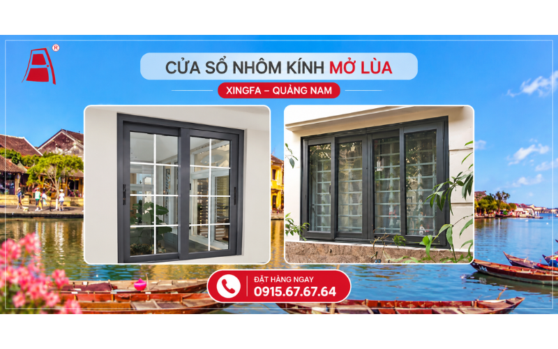 Cửa sổ nhôm kính mở Xingfa Quảng Nam