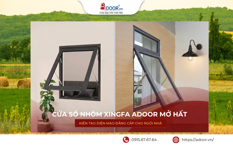 Cửa sổ mở hất nhôm Xingfa Adoor hiện đại