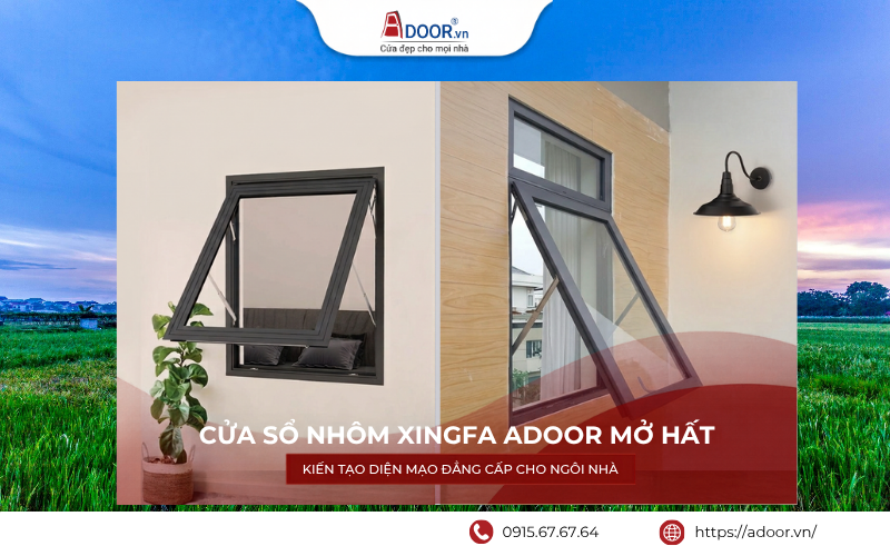 Cửa nhôm Xingfa Vĩnh Phúc - Cửa sổ mở hất nhôm Xingfa Adoor được thiết kế với khả năng mở nghiêng ra ngoài, sử dụng thanh nhôm cao cấp kết hợp kính cường lực và phụ kiện đồng bộ Cửa sổ mở hất nhôm Xingfa Adoor