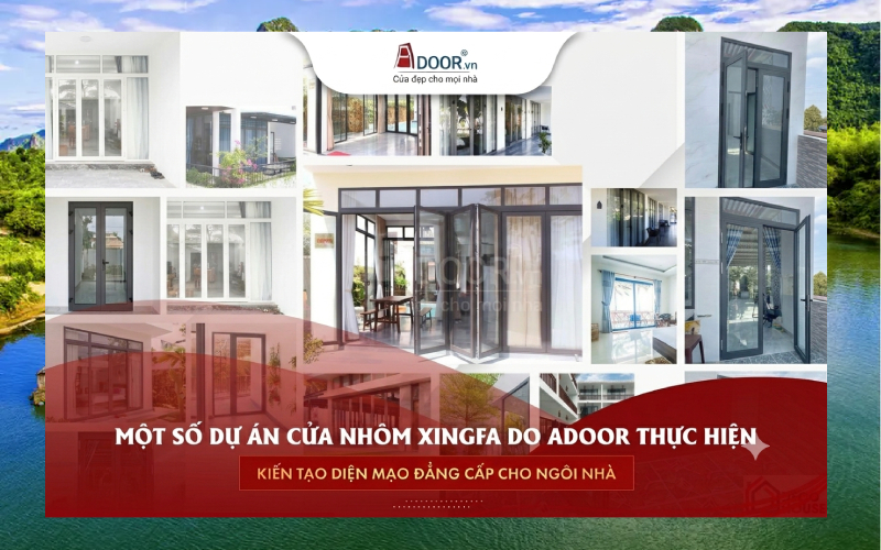 Dự án cửa nhôm Xingfa Adoor đã thực hiện