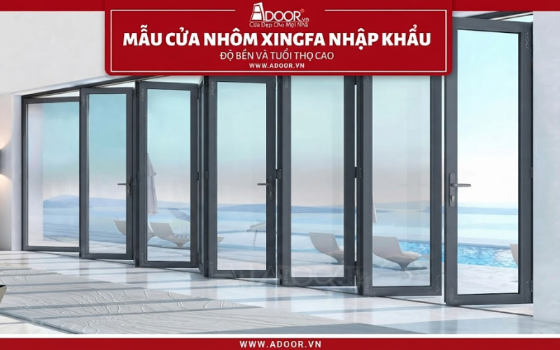 Cửa nhôm Xingfa Adoor nhập khẩu