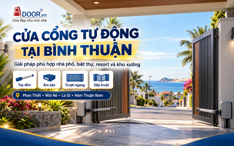 Giá cửa cổng tự động tại Bình Thuận với các mẫu cổng âm sàn, tay đòn, trượt lùa và xếp trượt Adoor