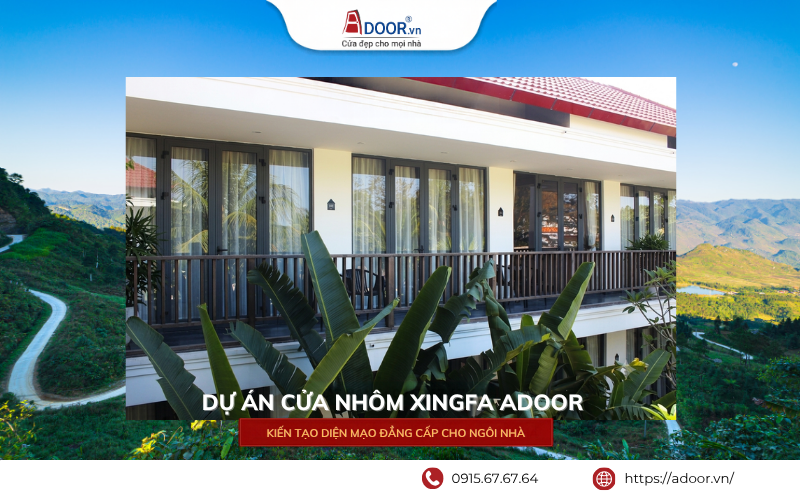 Cửa nhôm Xingfa Hà Tĩnh - Cửa nhôm Xingfa Adoor sử dụng thanh nhôm chất lượng cao kết hợp kính cường lực và phụ kiện đồng bộ Cửa nhôm Xingfa Hà Tĩnh chính hãng Adoor