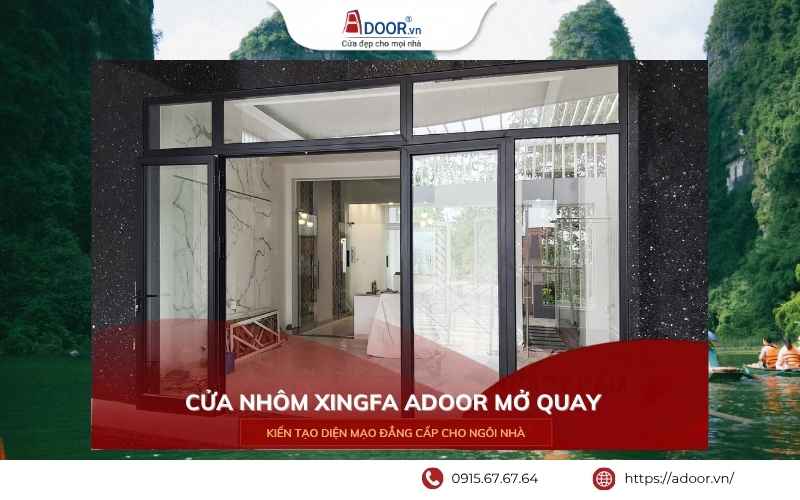 Cửa nhôm Xingfa Ninh Bình cửa đi mở quay chính hãng Adoor cửa đi mở quay chính hãng Adoor