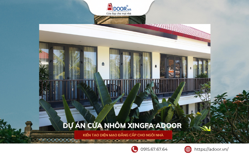 Cửa nhôm Xingfa Nam Định - Dự án thực tế do Adoor thi công hoàn thiện Cửa nhôm Xingfa Nam Định - Dự án thực tế do Adoor thi công hoàn thiện