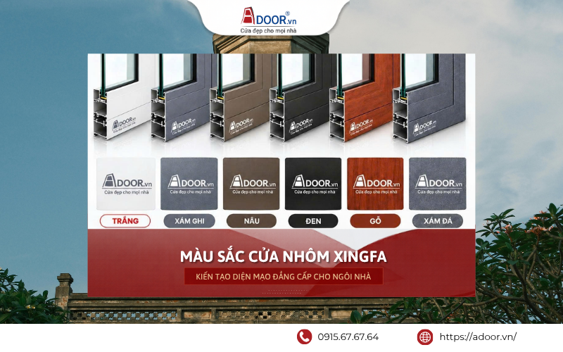 Màu sắc cửa nhôm Xingfa đa dạng, phù hợp nhiều phong cách.