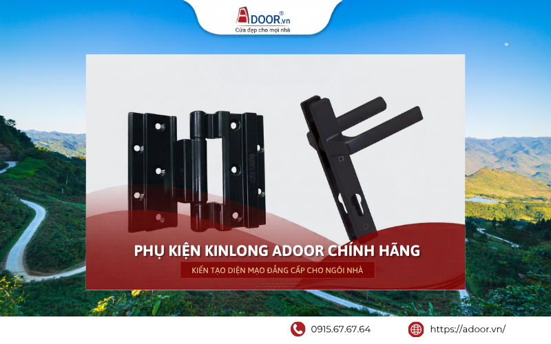 Cửa nhôm Xingfa Hà Tĩnh - Phụ kiện Kinlong chính hãng giúp cửa vận hành bền bỉ. Cửa nhôm Xingfa Hà Tĩnh sử dụng phụ kiện Kinlong chính hãn