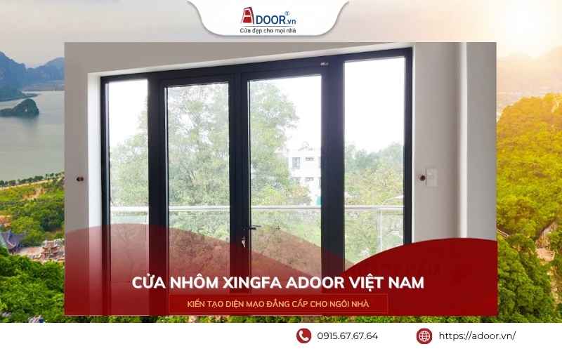 Cửa nhôm Xingfa Việt Nam chất lượng cao, bền đẹp.